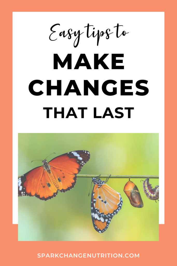 Easy tips to make changes that last pin with picture of caterpillar/butterfly transition