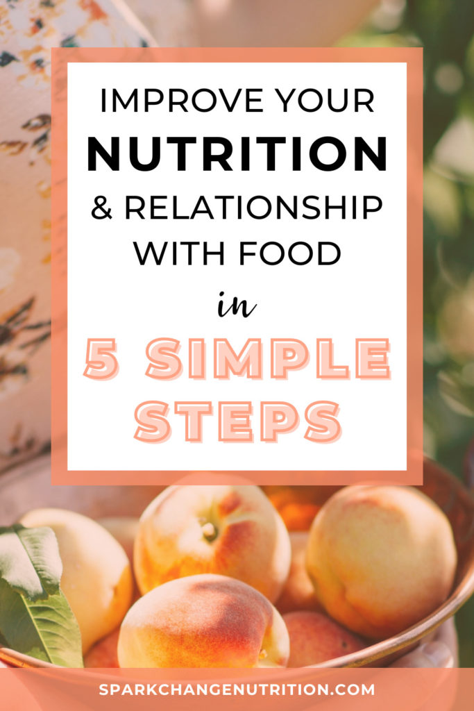 Improve your nutrition & relationship with food in 5 simple steps pin with picture of woman holding a bowl of peaches